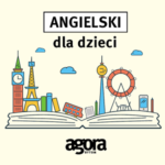 Bezpłatny angielski dla dzieci w AGORZE