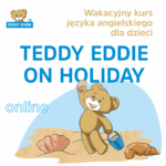 TEDDY EDDIE ON HOLIDAY